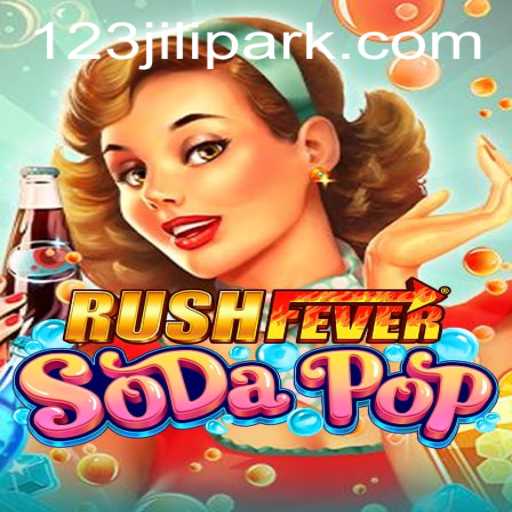 Exploring the Excitement of RushFeverSodaPop: A Jilipark Gaming Adventure